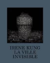 La ville invisible par Irne Kung