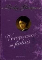 Lady Grace, Tome 6 : Vengeance au palais par Jan Burchett
