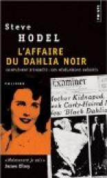 L\'affaire du Dahlia noir : Suivi de Complment d\'enqute : Les nouvelles preuves par Steve Hodel