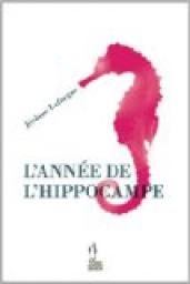 L’année de l’hippocampe par Jérôme Lafargue