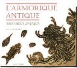 L'armorique antique- Aremorica antiqua par Jean-Yves Eveillard