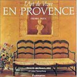 L'art de vivre en Provence par Linda Dannenberg