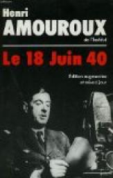 Le 18 juin 40 par Henri Amouroux