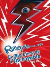 Le Big livre de l'incroyable 2013 par  Ripley's