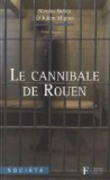 Le Cannibale de Rouen par Nicolas Deliez