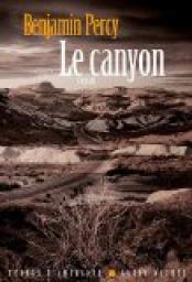 Le canyon par Benjamin Percy