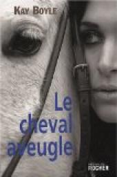 Le Cheval aveugle par Kay Boyle
