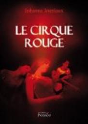 Le Cirque Rouge par Johanna Jouniaux