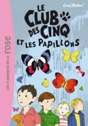 Le CLub des Cinq, tome 17 : Le Club des cinq et les papillons par Enid Blyton