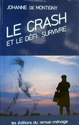 Le Crash et le dfi : Survivre par Johanne de Montigny