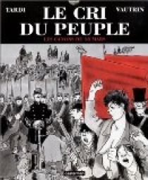 Le Cri du peuple, tome 1 : Les Canons du 18 mars (BD) par Jacques Tardi