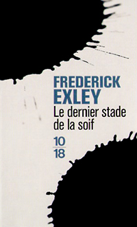 Le dernier stade de la soif par Frederick Exley