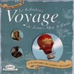 Le Fabuleux Voyage de James Mac Killian : A la rencontre des peuples du monde par Caroline Guzille