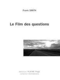 Le Film des questions par Frank Smith