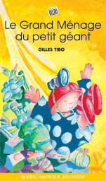 Petit gant, tome 11 : Le grand mnage du petit gant par Gilles Tibo