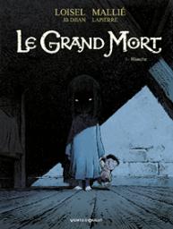 Le Grand Mort, tome 3 : Blanche par Rgis Loisel