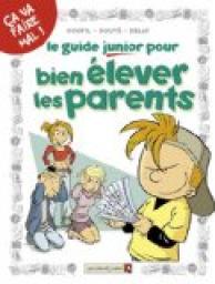 Le Guide Junior pour bien lever les parents par Jacky Goupil