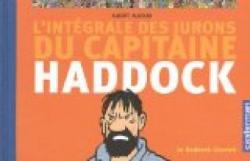 Le Haddock illustr : L'intgrale des jurons du capitaine Haddock par Albert Algoud