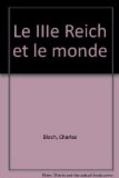 Le IIIe Reich et le monde par Charles Bloch