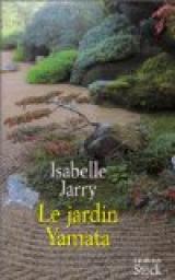 Le Jardin Yamata par Isabelle Jarry