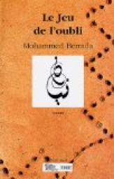 Le Jeu de l\'oubli par Mohammed Berrada