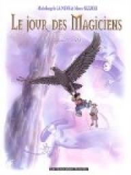 Le Jour des Magiciens, tome 1 : Anja par Michelangelo La Neve