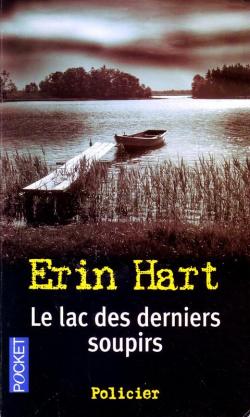 Le Lac des derniers soupirs par Erin Hart
