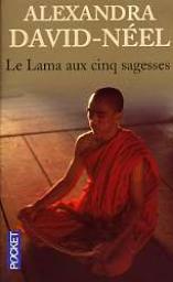 Le Lama aux cinq sagesses par Alexandra David-Néel