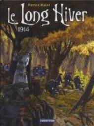 Le Long Hiver, Tome 1 : 1914 par Patrick Mallet