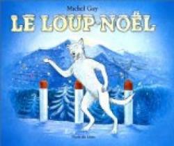 Le Loup-Nol par Michel Gay