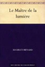 Le Matre de la lumire par Maurice Renard