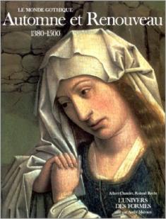 Le Monde gothique : Automne et Renouveau: (1380-1500) par Roland Recht