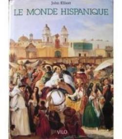 Le Monde hispanique par Angus Mackay