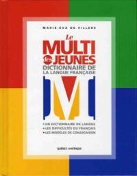 Le Multi des Jeunes : Dictionnaire de la langue franaise par Marie-Eva de Villers