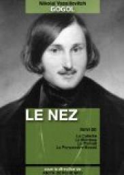 Le Nez - La Calche - Le Manteau - Le Portrait - La Perspective de Nevski par Nikolai Gogol