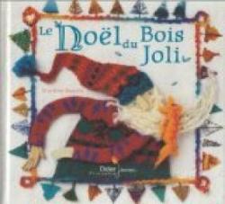 Le Nol du Bois Joli par Martine Bourre