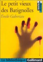 Le petit vieux des Batignolles et autres nouvelles par Emile Gaboriau