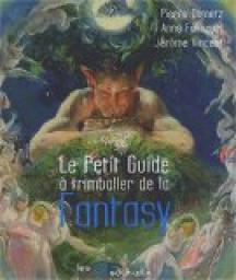 Le Petit Guide à trimballer de la Fantasy - 2007 par Vincent