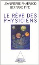 Le Rve des physiciens par Jean-Pierre Pharabod