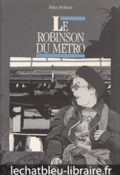 Le Robinson du Mtro par Felice Holman