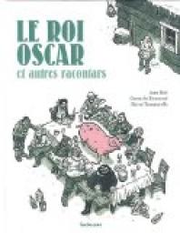 Le Roi Oscar et autres racontars (BD) par Jorn Riel