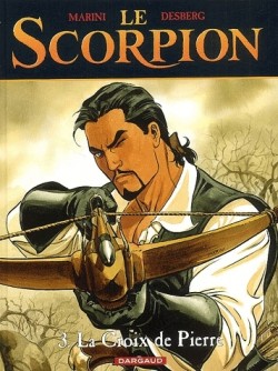Le Scorpion, tome 3 : La Croix de Pierre par Stephen Desberg