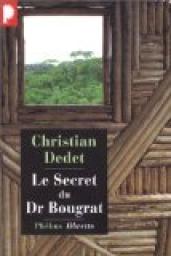 Le secret du docteur Bougrat par Christian Dedet