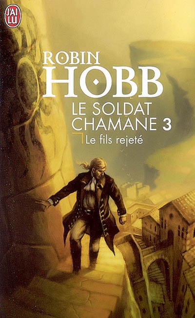 Le Soldat chamane, Tome 3 : Le fils rejet par Robin Hobb