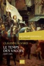 Le Temps des Valois 1328-1515 par Gauvard