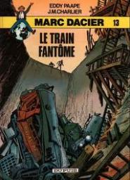 Marc Dacier, tome 13 : Le train fantme par Jean-Michel Charlier