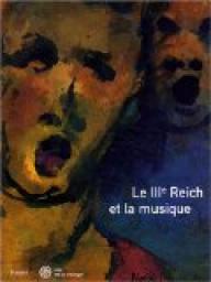 Le Troisime Reich et la musique par Muse de la Musique - Paris