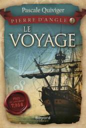 Le Voyage de Pierre d'Angle, tome 1 par Pascale Quiviger