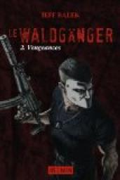 Le Waldgnger, tome 2 : Vengeances par Jeff Balek