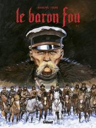 Le baron fou, tome 1 par Michel Faure